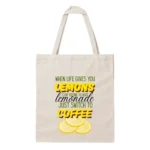 When Life Gives You Lemons - Tote Bag