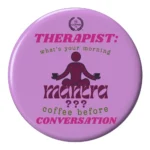 What's your Morning Mantra - Fridge Magnet