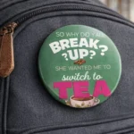 So Why Did You'll Break Up? - Button Badge - Image 2